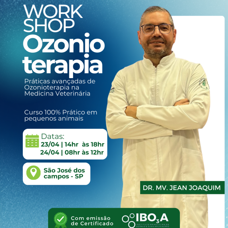 1º Workshop de Práticas Avançadas de Ozonioterapia na Medicina Veterinária